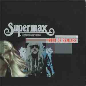 Supermax - Best Of Remixes ( 33rd Anniversary Edition)