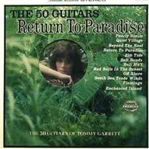 The 50 Guitars Of Tommy Garrett - Return To Paradise