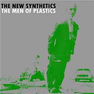 The New Synthetics - The Men Of Plastics