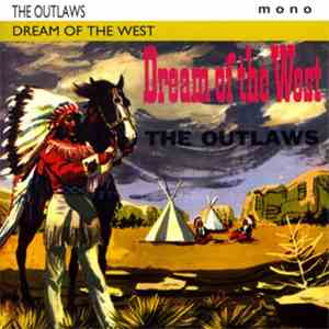 The Outlaws  - Dream Of The West