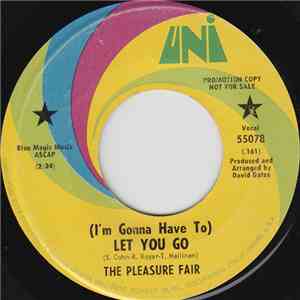 The Pleasure Fair - (I'm Gonna Have To) Let You Go