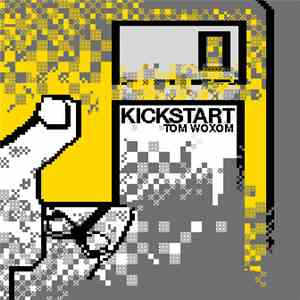 Tom Woxom - Kickstart