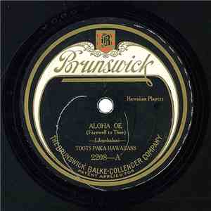 Toots Paka Hawaiians - Aloha Oe (Farewell To Thee) / Kalima Waltz