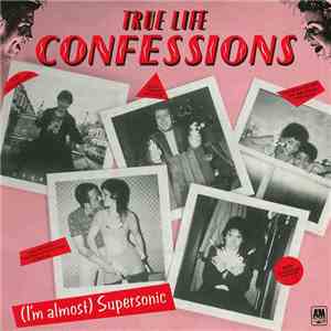True Life Confessions - (I'm Almost) Supersonic