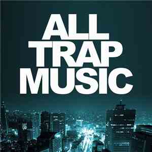 Various - All Trap Music