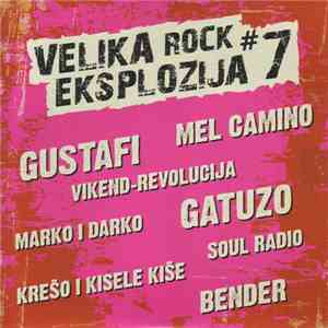 Various - Velika Rock Eksplozija # 7