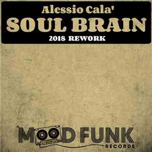 Alessio Calà - Soul Brain (2018 Rework)