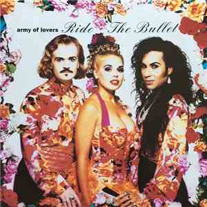 Army Of Lovers - Ride The Bullet