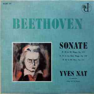 Beethoven - Yves Nat - Sonate N. 30 In Mi Magg., Op. 109 - N. 31 In La Bem. ...