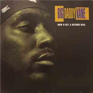 Big Daddy Kane - How U Get A Record Deal