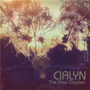 CIALYN - The Dew Garden