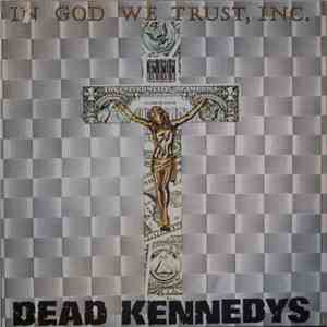 Dead Kennedys - In God We Trust, Inc.