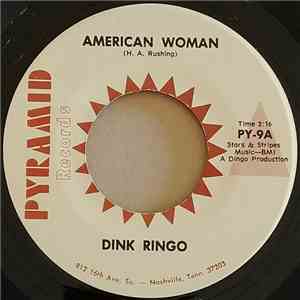 Dink Ringo - American Woman / I Thank God That I Live In The U.S.A.
