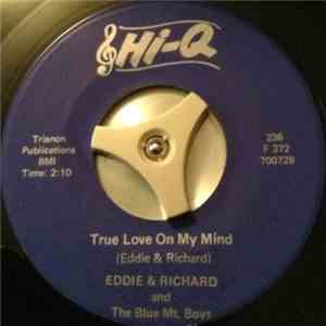 Eddie & Richard And  The Blue Mt. Boys - True Love On My Mind