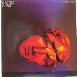 Electric Guest - This Head I Hold