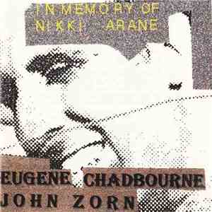 Eugene Chadbourne / John Zorn - In Memory Of Nikki Arane