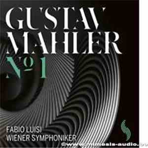 Fabio Luisi, Wiener Symphoniker, Gustav Mahler - Symphony No 1 In D Major