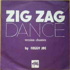 Foggy Joe - Zig Zag Dance