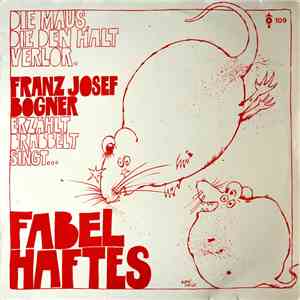 Franz Josef Bogner - Die Maus,Die Den Halt Verlor