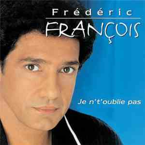 Frédéric François - Je N't'oublie Pas
