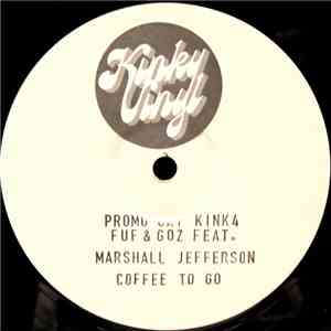 Fuf & Goz Feat. Marshall Jefferson - Coffee To Go