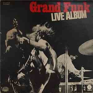 Grand Funk Railroad - Live Album