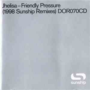 Jhelisa - Friendly Pressure (1998 Sunship Remixes)