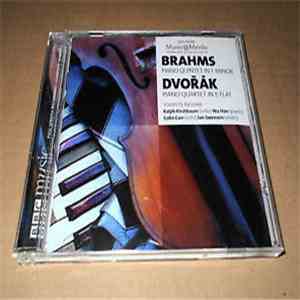 Johannes Brahms, Antonín Dvořák - Brahms Piano Quintet, Dvorak Piano Quarte ...