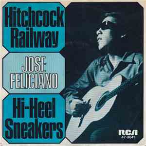 Jose Feliciano - Hitchcock Railway / Hi-Heel Sneakers
