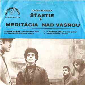Jozef Barina A Beatová Skupina For Meditation - Meditácia Nad Vášňou  Šťast ...