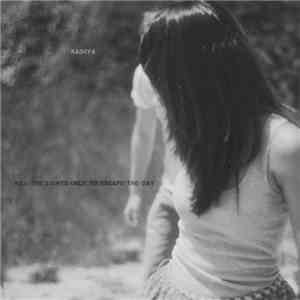Kashya - Kill The Lights Only To Escape The Day