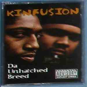 Kinfusion - Da Unhatched Breed