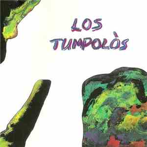 Los Tumpolòs - When Everything Looks Plate To Everyone