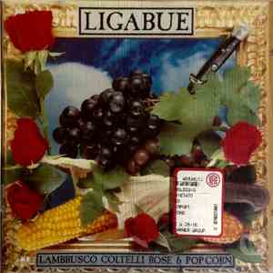 Luciano Ligabue - Lambrusco Coltelli Rose & Pop Corn