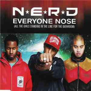 NERD - Everyone Nose (All The Girls Standing In Line For The Bathroom)