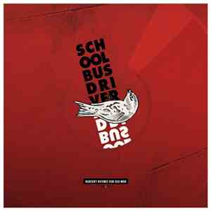 Schoolbusdriver - Nursery Rhymes For Old Men
