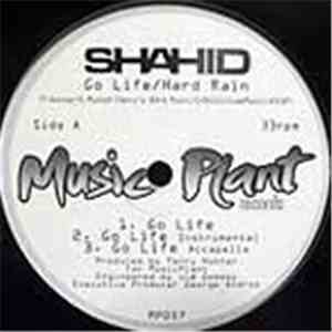 Shahid  - Go Life / Hard Rain
