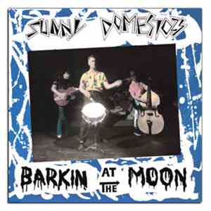 Sunny Domestozs - Barkin' At The Moon