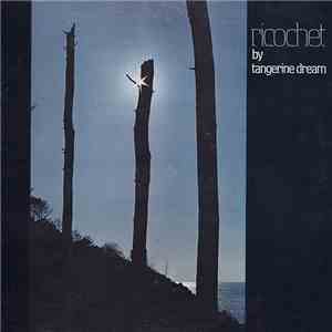 Tangerine Dream - Ricochet