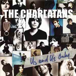 The Charlatans - Us And Us Only