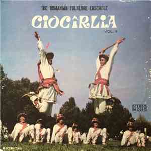 The Romanian Folklore Ensemble Ciocîrlia - The Romanian Folklore Ensemble   ...