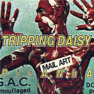 Tripping Daisy - Piranha