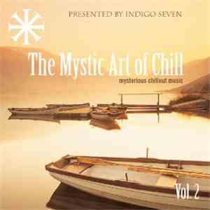 Various - The Mystic Art Of Chill (Mysterious Chillout Music) Vol. 2