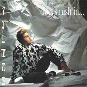 Yilmaz - Fools Rush In