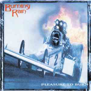 Burning Rain - Pleasure To Burn