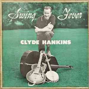 Clyde Hankins - Swing Fever