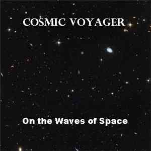 Cosmic Voyager  - On The Waves Of Space