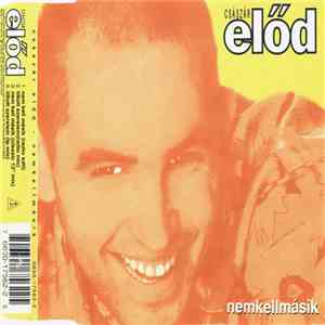 Császár Előd - Nem Kell Másik