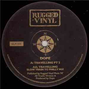 DOPE - Travelling Pt 2 / Travelling (Slow Train To Philly Mix)
