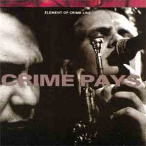Element Of Crime - Crime Pays